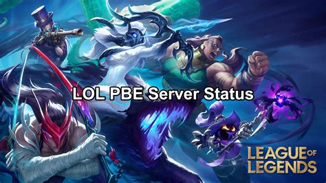 lol pbe server status|Check LOL PBE Server Status: Is League of Legends。